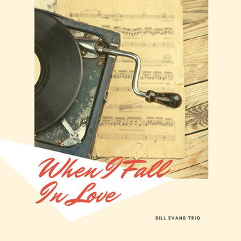 Bill Evans Trio - When I Fall In Love