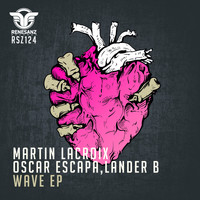 Martin Lacroix, Oscar Escapa, Lander B - Wave EP