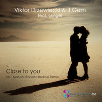 Viktor Drzewiecki & J.Gem feat. Ginger - Close To You