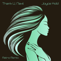 Joyce Kidd - Thank U, Next (Retro Remix)