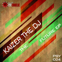 Kaizer The DJ - The Future Ep