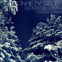 Anxiety Relief - Soundless Winter (Extended Version) (Extended Version)