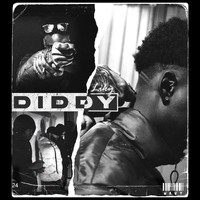 Liky - Diddy (Explicit)