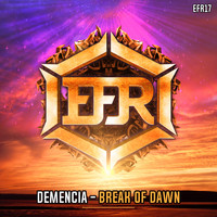 Demencia - Break Of Dawn (Explicit)