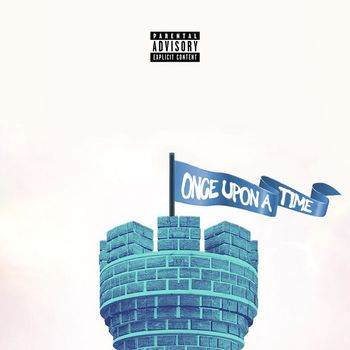 CHIKA - ONCE UPON A TIME (Explicit)