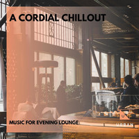 DAVE ROVER - A Cordial Chillout - Music For Evening Lounge
