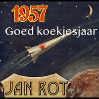 Jan Rot - 1957 Goed Koekjesjaar