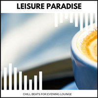 Prabha - Leisure Paradise - Chill Beats For Evening Lounge