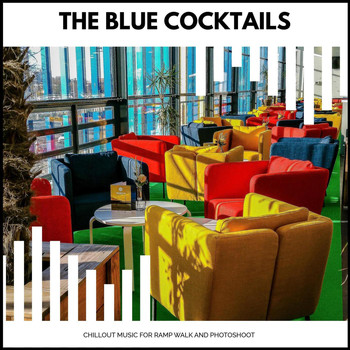 Aum - The Blue Cocktails - Chillout Music For Ramp Walk And Photoshoot