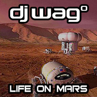 DJ Wag - Life on Mars