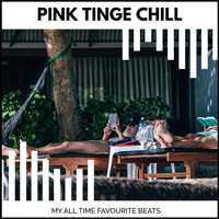 Madhavv Banerrjee - Pink Tinge Chill - My All Time Favourite Beats