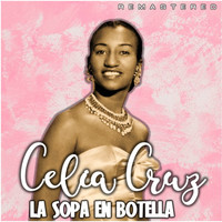 Celia Cruz - La Sopa en Botella (Remastered)