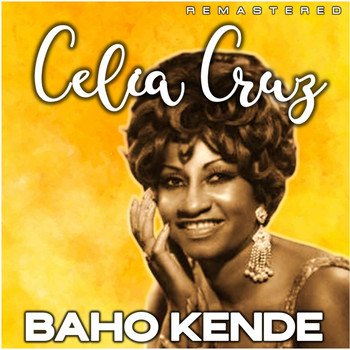 Celia Cruz - Baho Kende (Remastered)