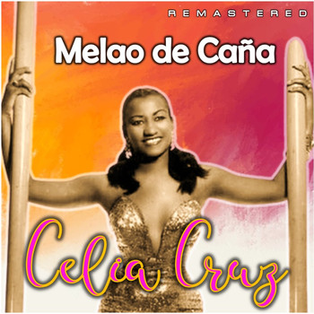 Celia Cruz - Melao de Caña (Remastered)