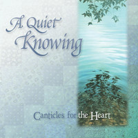 Jeff Johnson, Brian Dunning & John Fitzpatrick - A Quiet Knowing - Canticles for the Heart