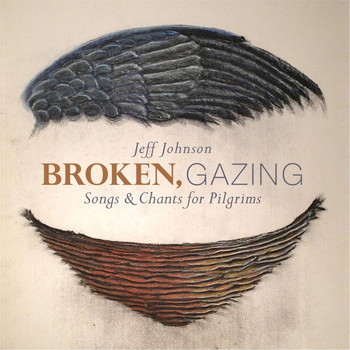Jeff Johnson - Broken, Gazing