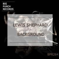 Lewis Shephard - Background