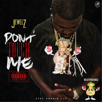 Jewelz - Don't Touch Me (Explicit)