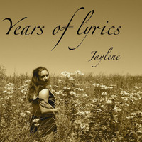 Jaylene - Years of Lyrics