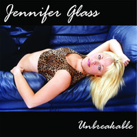 Jennifer Glass - Unbreakable