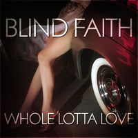 Blind Faith - Whole Lotta Love