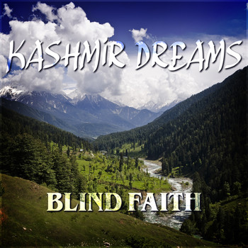 Blind Faith - Kashmir Dreams