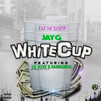 Jay G - White Cup (Explicit)