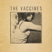 The Vaccines - What Did You Expect From The Vaccines? (Demos)