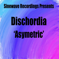Dischordia - Asymetric