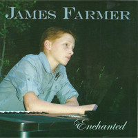 James Farmer - Enchanted