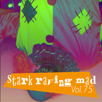 Various Artists - Stark Raving Mad, Vol. 75