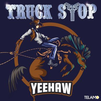 Truck Stop - Yeehaw