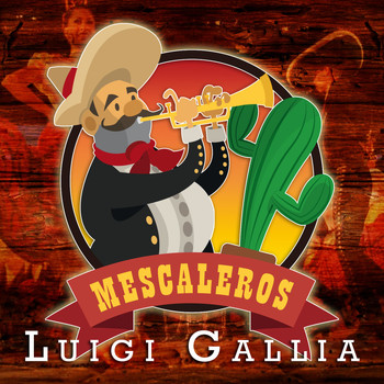 Luigi Gallia - Mescaleros