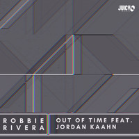 Robbie Rivera, Jordan Kaahn - Out of Time