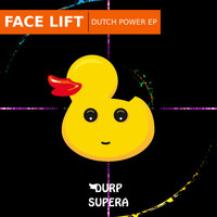 Face Lift - Dutch Power EP