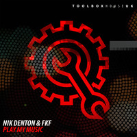 Nik Denton & FKF - Play My Music