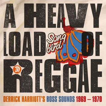 Various Artists - A Heavy Load of Reggae (Derrick Harriott's Boss Sounds 1969 - 1970)