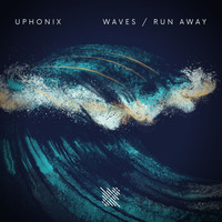 Uphonix - Waves / Run Away