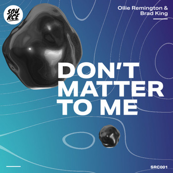 Brad King & Ollie Remington - Don't Matter To Me