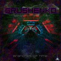 Grushenko - Branches Of Time