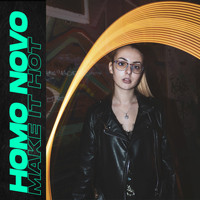 Homo Novo - Make It Hot