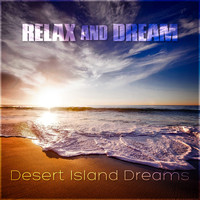 Relax And Dream - Desert Island Dreams