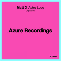 Matt X - Astro Love