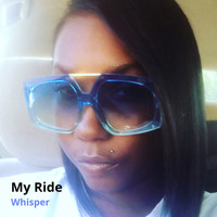 Whisper - My Ride (Explicit)