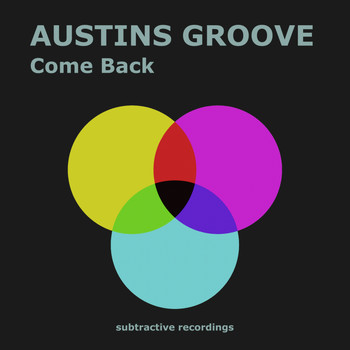 Austins Groove - Come Back