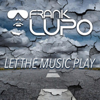 Frank Lupo - Let the Music Play