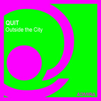 Quit - Outside the City