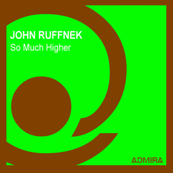 John Ruffnek - So Much Higher