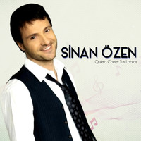 Sinan Özen - Quiero Comer Tus Labios