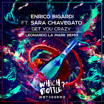 Enrico Bigardi feat. Sara Chiavegato - Get you Crazy (Leonardo La Mark Remix)